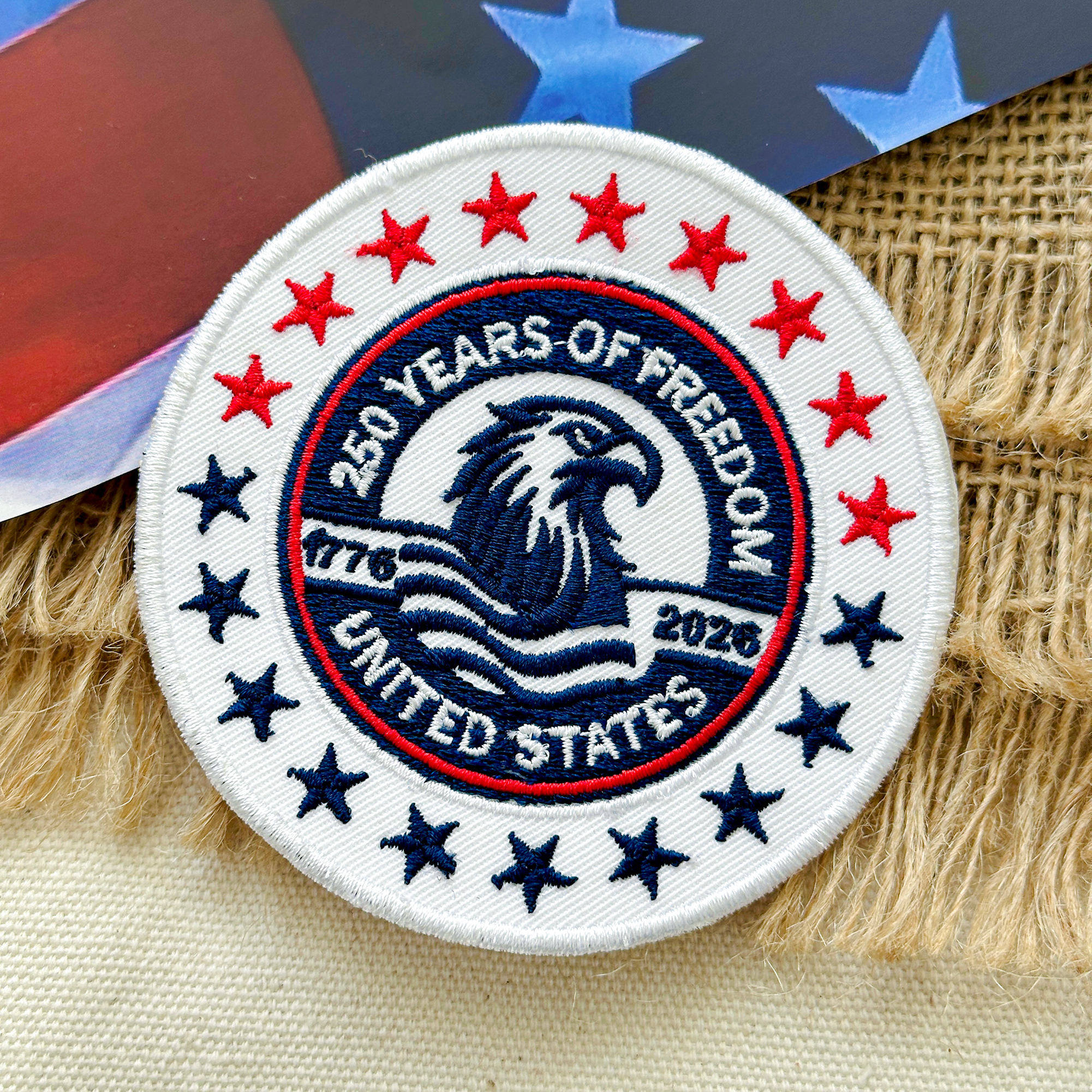 250 Years Of Freedom Embroidered Patriotic 4th of July American Patch