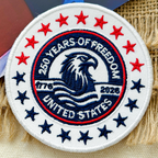 250 Years Of Freedom Embroidered Patriotic 4th of July American Patch
